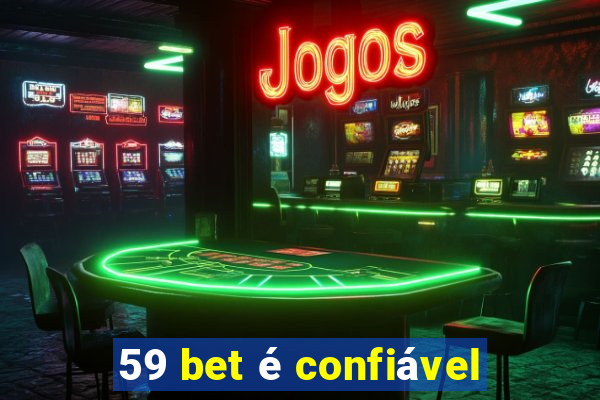 59 bet é confiável